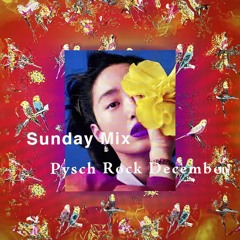 Sunday psych rock mix