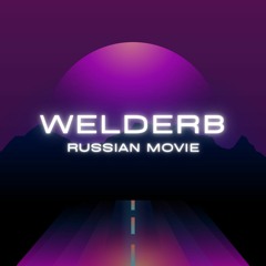 WELDER B - RUSSIAN MOVIE (ORIGINAL MIX) FREE DOWLOAD