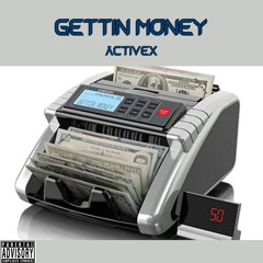 GETTIN MONEY