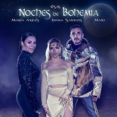 Joana Santos, Maki & María Artés - Esas Noches de Bohemia (Javi Perez 2023 Rumbaton Edit)