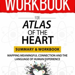 [DOWNLOAD]⚡️PDF❤️ WORKBOOK For Atlas of the Heart Mapping Meaningful Connection and the Lang