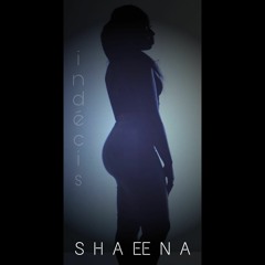 Shaeena - Indecis