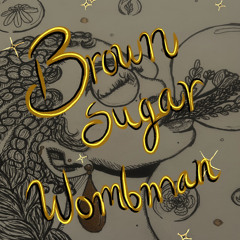 Brown Sugar Wombman (prod. rémdolla)