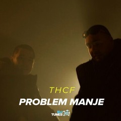 THCF - PROBLEM MANJE (DROLE EXTENDED EDIT)