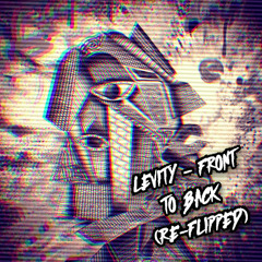 LEVITY - FRONT TO BACK (RE-FLIPPED)