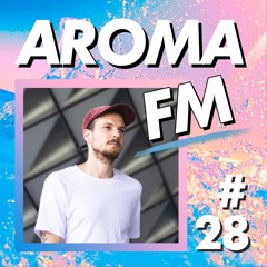 AROMA FM #28 - Almost Famous