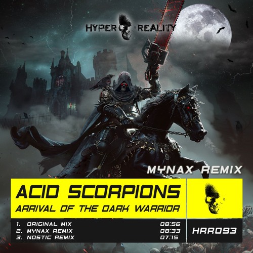 Acid Scorpions - Arrival of the Dark Warrior (Mynax Remix) OUT NOW!!!