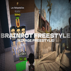 BRAINROT FREESTYLE (MIRAGE FREESTYLE)