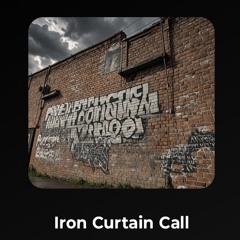 Iron Curtain Call
