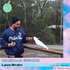 Chillout 3000 w. Lava Brain - 11 May 2022
