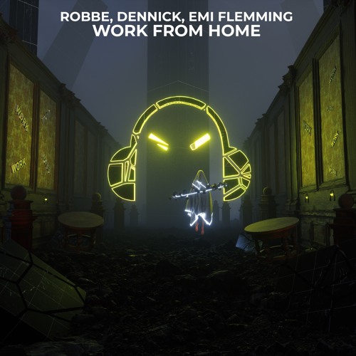 Robbe, DENNICK, Emi Flemming - Work From Home