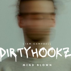 Mind Blown - DirtyhookZ PROMO MIX