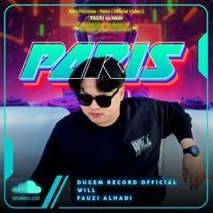 PARIS - (FAUZIALHADI x WILL) #SUPERWILL!!!