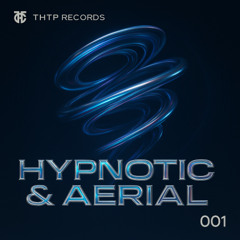 Hypnotic & Aerial 001