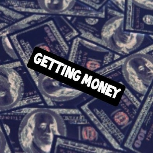 Getting Money