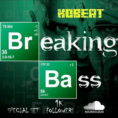 Kobeat - Breaking Bass (Special Set 1K Followers)
