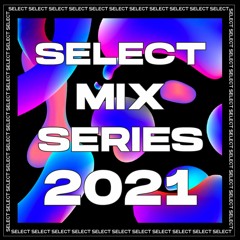 2021 Select Mix Series Playlist