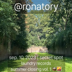 sep. 10, 2023 | secret spot | laundry records summer closing vol. 1 🧺🌇