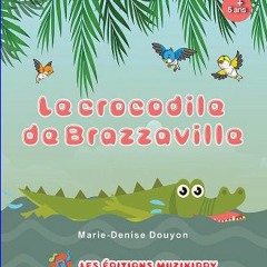 Ebook PDF  🌟 Le crocodile de Brazzaville (French Edition) Pdf Ebook