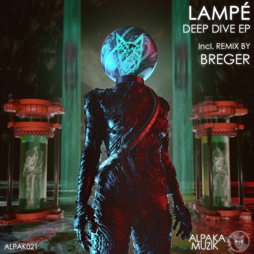 Lampé - Deep Dive EP w/ Breger Remix