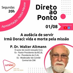 DIRETO AO PONTO - 01/08/2022 - Tema: Irmã Doraci.