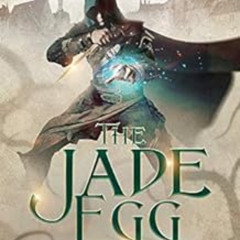 ACCESS EBOOK 📋 The Jade Egg (The Chain Breaker Book 2) by D.K. Holmberg [KINDLE PDF