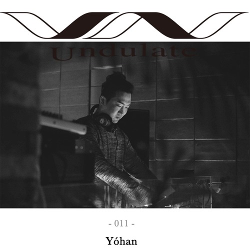 U n d u l a t e -011-  Yóhan