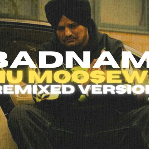 Badnami - Sidhu Moosewala