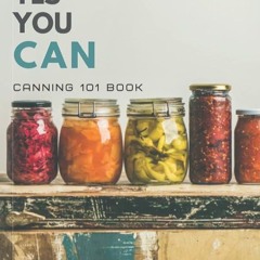 ✔Audiobook⚡️ YES YOU CAN: Canning 101 Book (U Cook Fine)