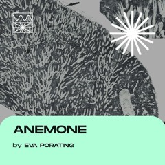 Anemone 04/22 by Eva Porating