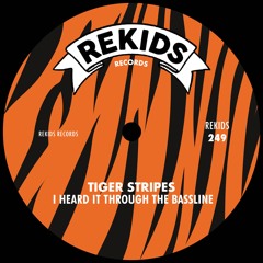 Tiger Stripes / I Heard It Through The Bassline Tiger Stripes / I Heard It Through The Bassline