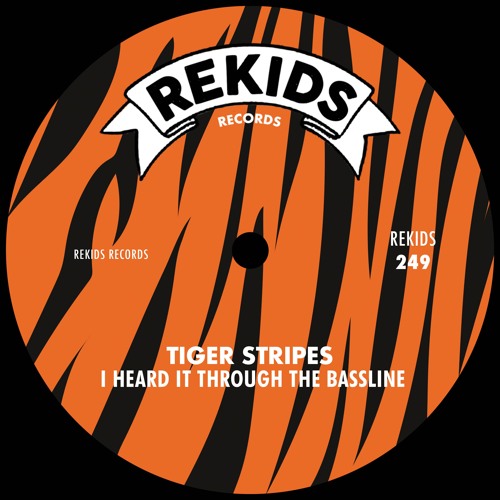 Tiger Stripes / I Heard It Through The Bassline Tiger Stripes / I Heard It Through The Bassline