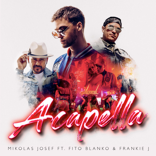 Stream Acapella (feat. Fito Blanko & Frankie J) by Mikolas Josef | Listen  online for free on SoundCloud