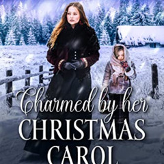 [Get] PDF 📃 Charmed by her Christmas Carol: A Historical Western Romance Novel by  G