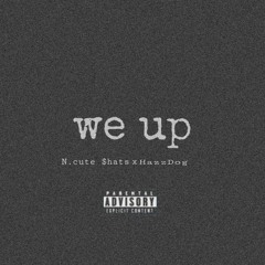 We up ft. HazzDog