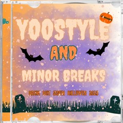 Especial Set Halloween 2023 YOOSTYLE & MINOR BREAKS ( MINOR BREAKS MIX )