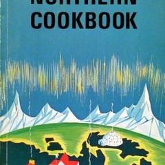 [ACCESS] [KINDLE PDF EBOOK EPUB] Northern Cookbook by  Eleanor Ellis 🖍️