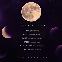 The Remedy (EP) PropheC | Yaar | Patlo | Jaane Na | Pyaar Kari | Circles | Callin