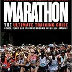 [View] [EPUB KINDLE PDF EBOOK] Marathon, All-New 4th Edition: The Ultimate Training G