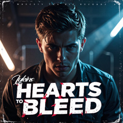 Hearts To Bleed