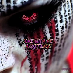 COME WITH ME [HARDTEKK REMIX]