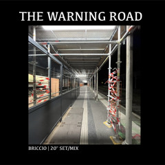Briccio Dzuccio | The Warning Road (🚂 Expérience) 20" Set/Mix