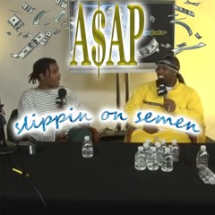 A$AP (𝒮𝓁𝒾𝓅𝓅𝒾𝓃 𝑜𝓃 𝒮𝑒𝓂𝑒𝓃)