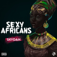 SKYDAH-SEXY AFRICANS(FDL)