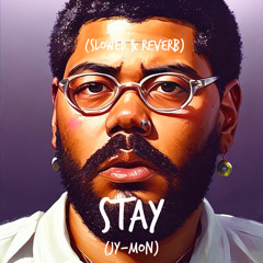 stay (slowed & reverb)