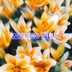PREMIERE: Krasch — Wicked Vibez [Clique]