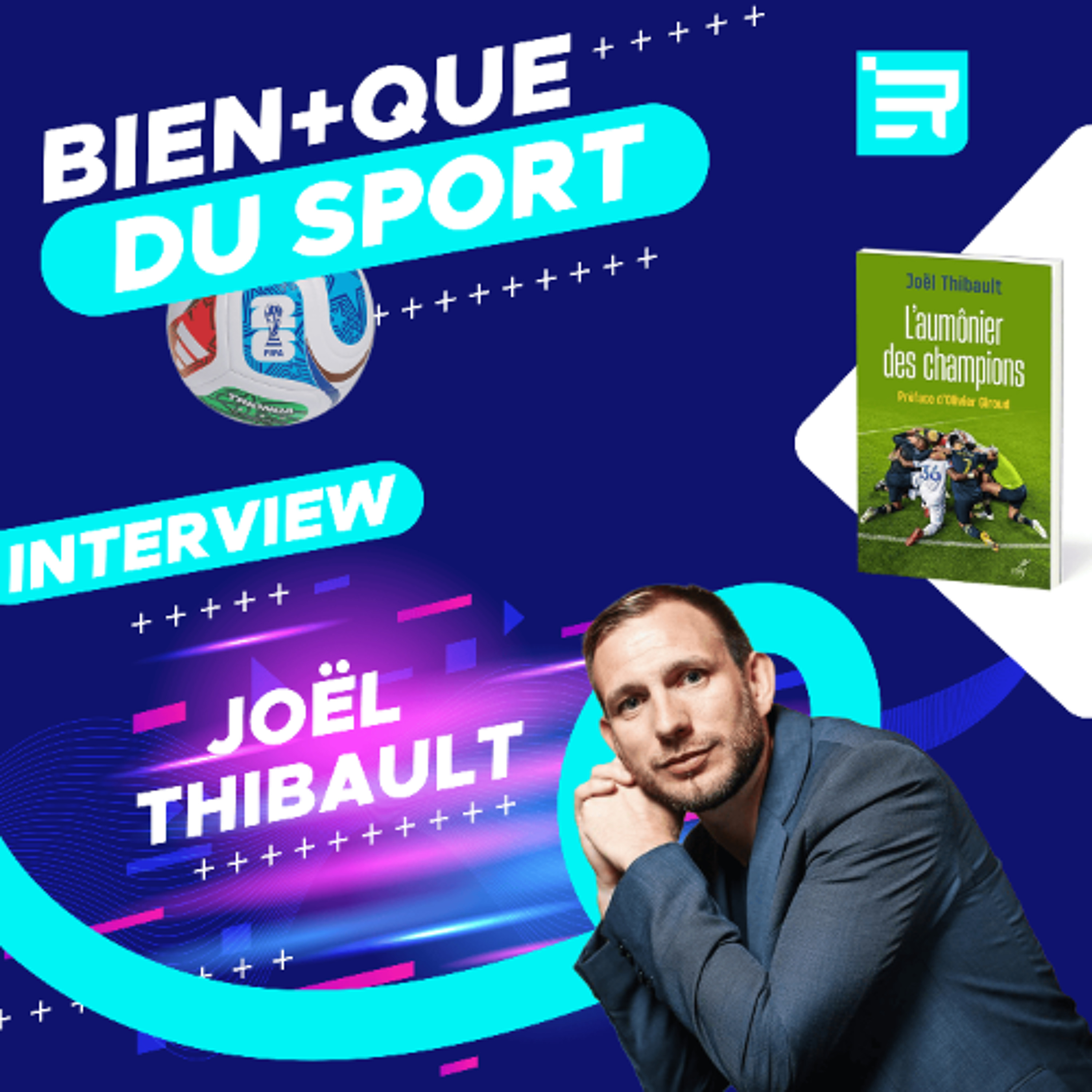 Joël Thibault, l'interview BIEN + QUE DU SPORT episode artwork
