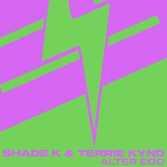 Shade K & Terrie Kynd - Alter Ego