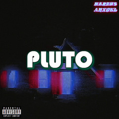 Pluto Ft. Anxgel
