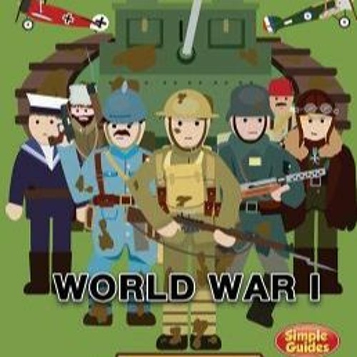 Stream +DOWNLOAD%= Simple History: A simple guide to World War I - CENTENARY EDITION (Daniel Turner) from hari | Listen online for free on SoundCloud Stream +DOWNLOAD%= Simple History: A simple guide to World War I - CENTENARY EDITION (Daniel Turner) from hari | Listen online for free on SoundCloud